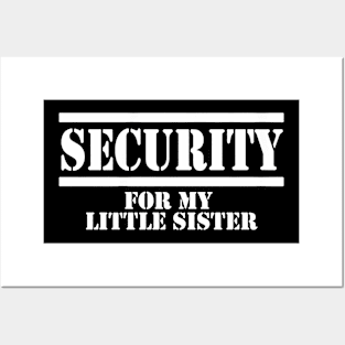 Security for My Little Sister Posters and Art